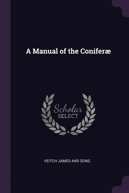 A MANUAL OF THE CONIFER'