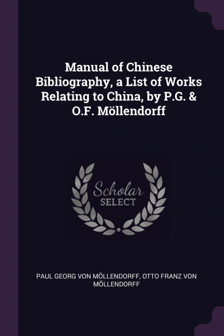 MANUAL OF CHINESE BIBLIOGRAPHY, A LIST OF WORKS RELATING TO