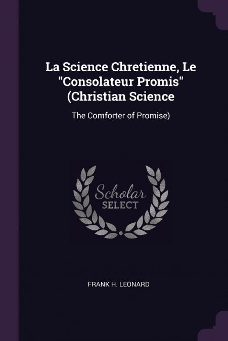 LA SCIENCE CHRETIENNE, LE 'CONSOLATEUR PROMIS' (CHRISTIAN SC