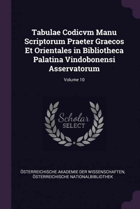 TABULAE CODICVM MANU SCRIPTORUM PRAETER GRAECOS ET ORIENTALE