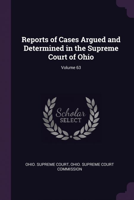 REPORTS OF CASES ARGUED AND DETERMINED IN THE SUPREME COURT