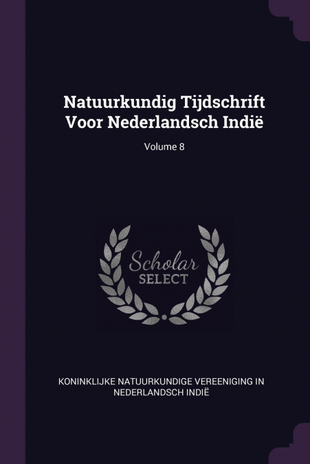 NATUURKUNDIG TIJDSCHRIFT VOOR NEDERLANDSCH INDIE, VOLUME 8