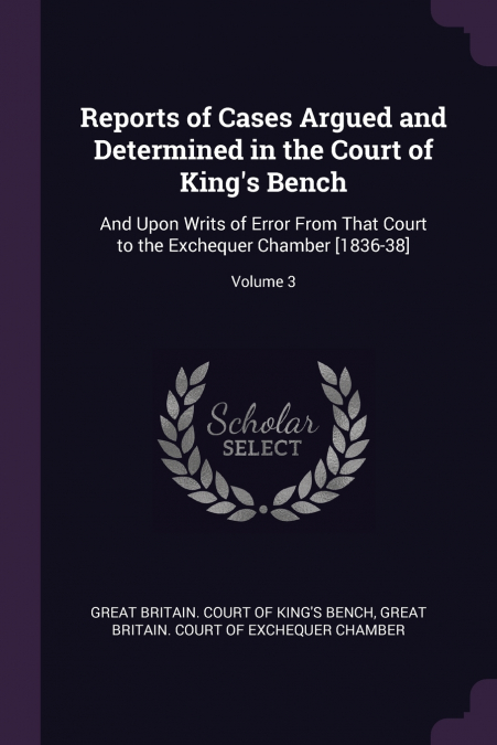 REPORTS OF CASES ARGUED AND DETERMINED IN THE COURT OF EXCHE