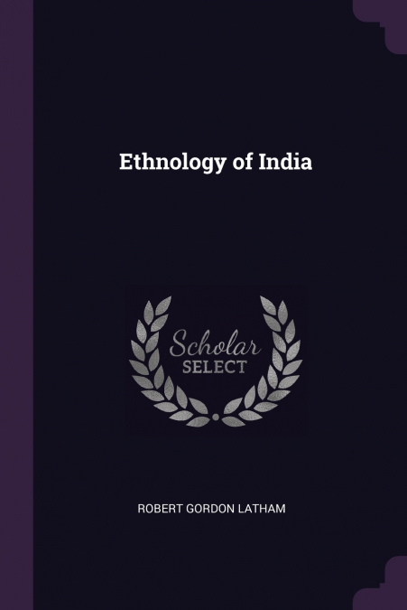 ETHNOLOGY OF INDIA