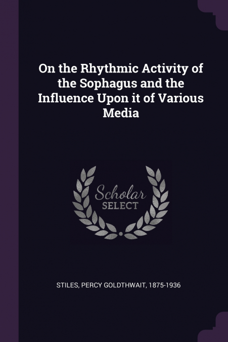 ON THE RHYTHMIC ACTIVITY OF THE SOPHAGUS AND THE INFLUENCE U