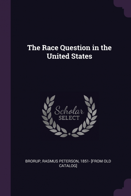 THE RACE QUESTION IN THE UNITED STATES