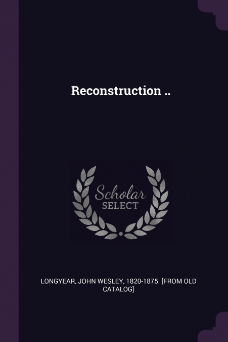 RECONSTRUCTION ..