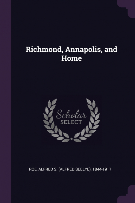 RICHMOND, ANNAPOLIS, AND HOME