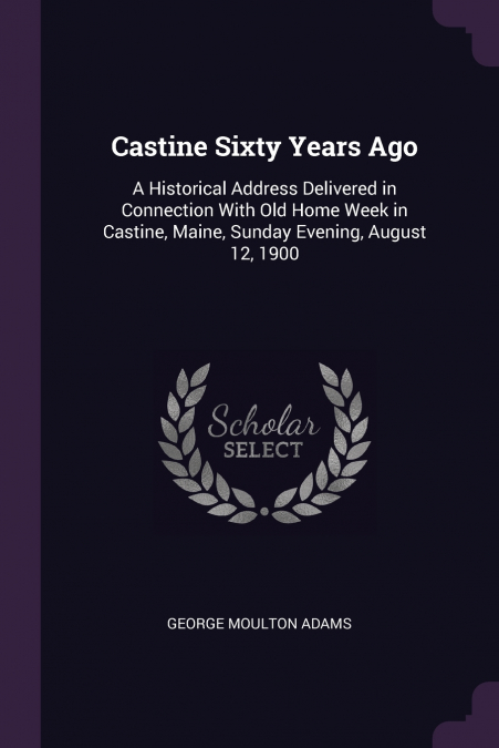 CASTINE SIXTY YEARS AGO