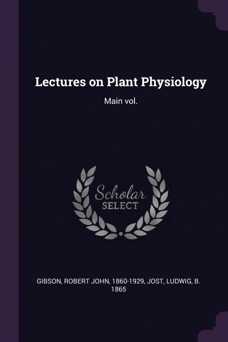 LECTURES ON PLANT PHYSIOLOGY