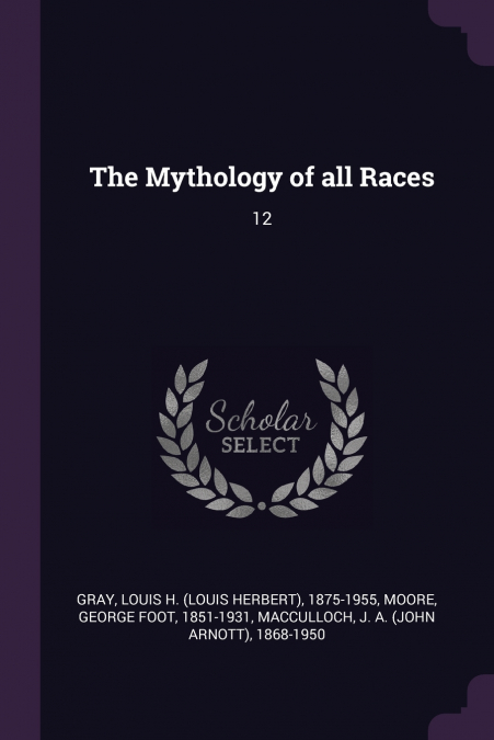 THE MYTHOLOGY OF ALL RACES