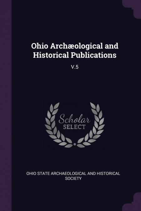 OHIO ARCH'OLOGICAL AND HISTORICAL PUBLICATIONS