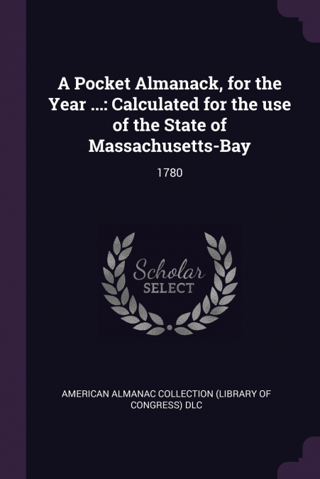 A POCKET ALMANACK, FOR THE YEAR ...