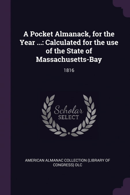 A POCKET ALMANACK, FOR THE YEAR ...