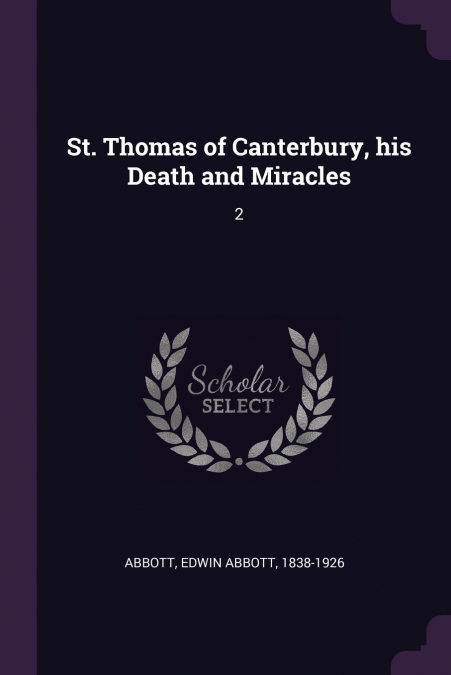 ST. THOMAS OF CANTERBURY, HIS DEATH AND MIRACLES