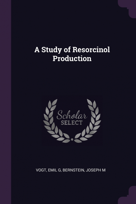 A STUDY OF RESORCINOL PRODUCTION