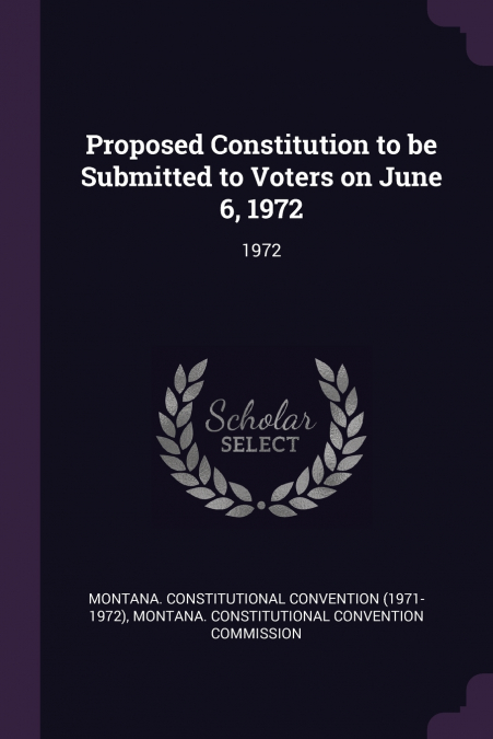 PROPOSED CONSTITUTION TO BE SUBMITTED TO VOTERS ON JUNE 6, 1