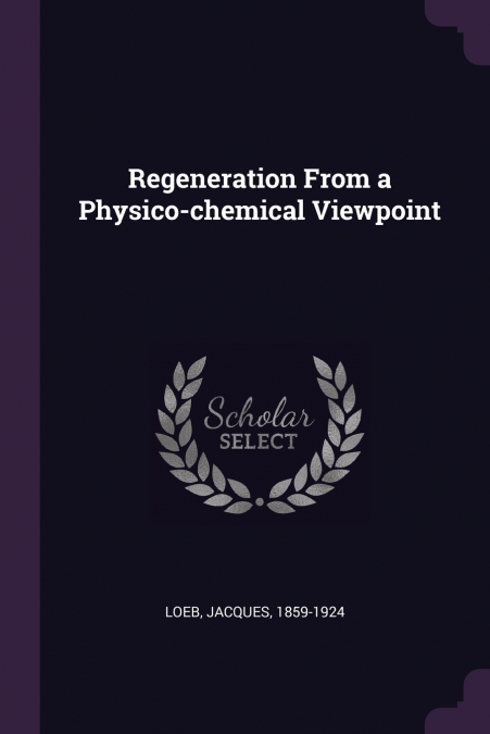 REGENERATION FROM A PHYSICO-CHEMICAL VIEWPOINT