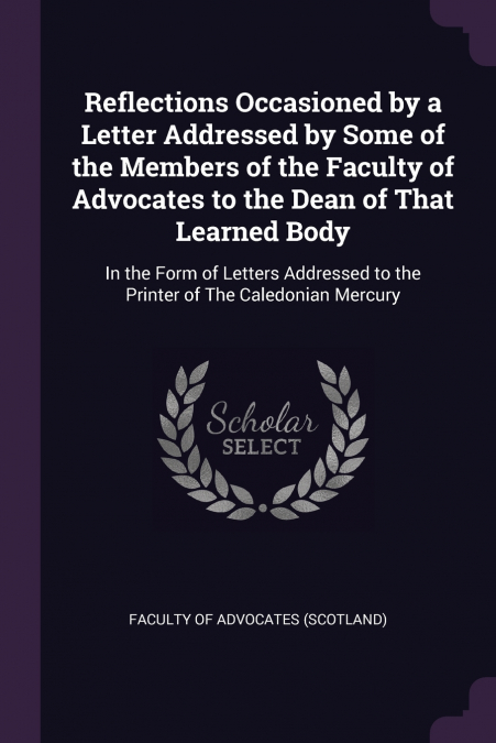 REFLECTIONS OCCASIONED BY A LETTER ADDRESSED BY SOME OF THE