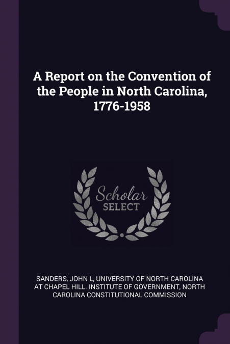 A REPORT ON THE CONVENTION OF THE PEOPLE IN NORTH CAROLINA,