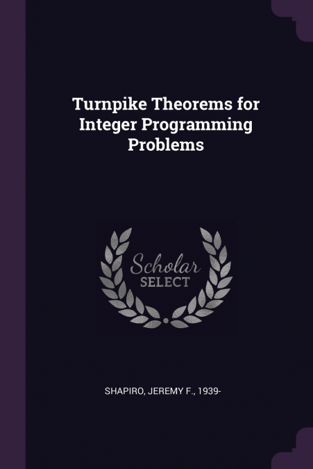 TURNPIKE THEOREMS FOR INTEGER PROGRAMMING PROBLEMS
