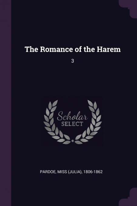 THE ROMANCE OF THE HAREM