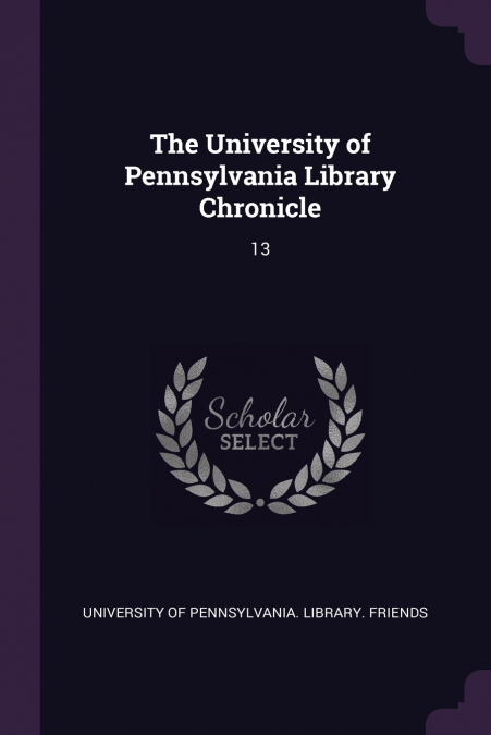 THE UNIVERSITY OF PENNSYLVANIA LIBRARY CHRONICLE