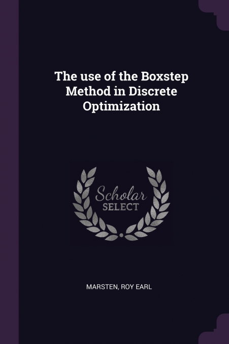 THE USE OF THE BOXSTEP METHOD IN DISCRETE OPTIMIZATION