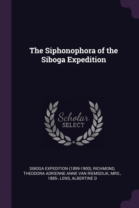 THE SIPHONOPHORA OF THE SIBOGA EXPEDITION