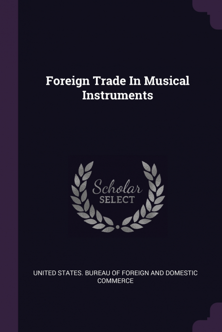 FOREIGN TRADE IN MUSICAL INSTRUMENTS