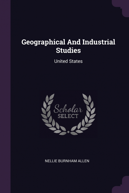 GEOGRAPHICAL AND INDUSTRIAL STUDIES