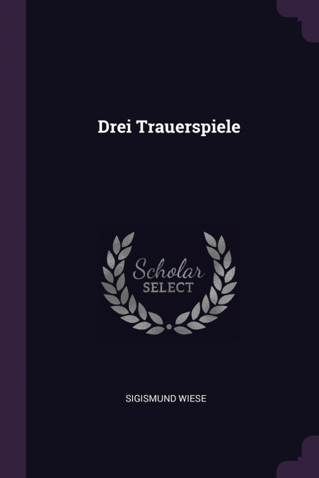 DREI TRAUERSPIELE