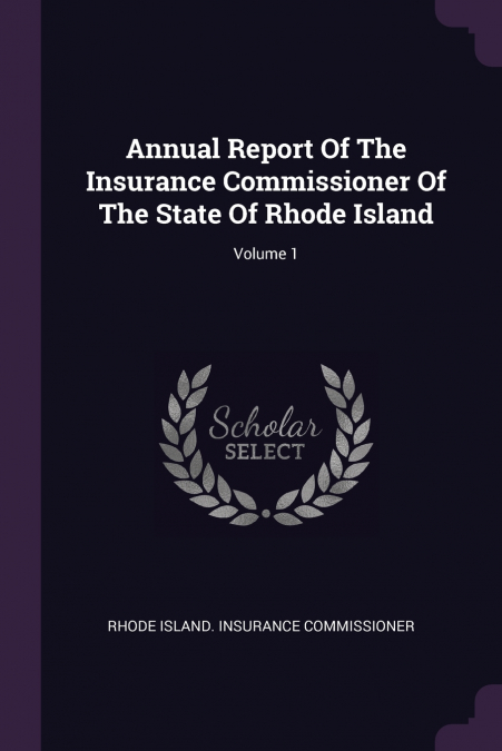 ANNUAL REPORT OF THE INSURANCE COMMISSIONER OF THE STATE OF