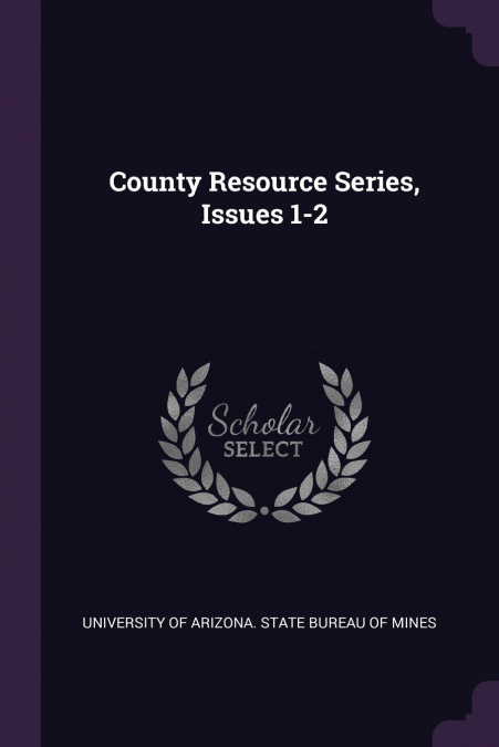 COUNTY RESOURCE SERIES, ISSUES 1-2