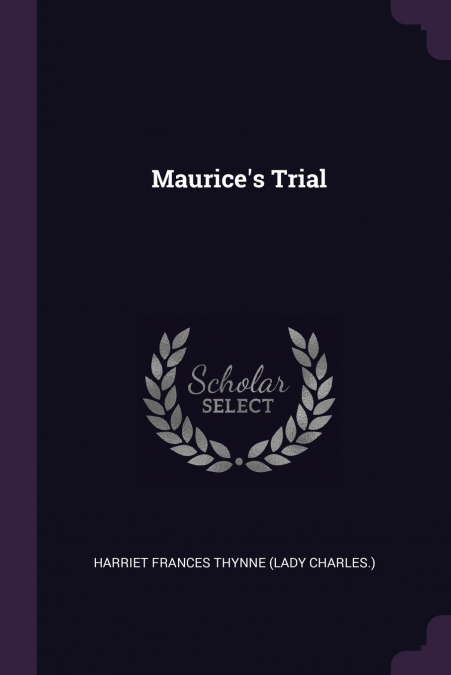 MAURICE?S TRIAL