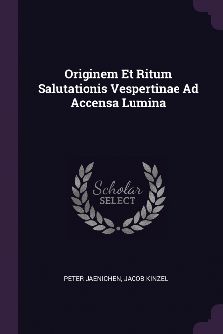 ORIGINEM ET RITUM SALUTATIONIS VESPERTINAE AD ACCENSA LUMINA