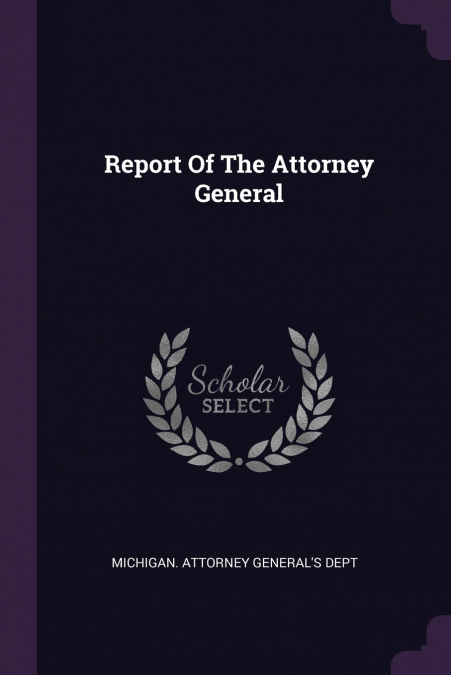 REPORT OF THE ATTORNEY GENERAL