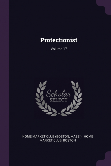 PROTECTIONIST, VOLUME 17