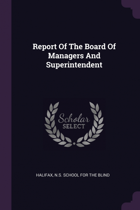 REPORT OF THE BOARD OF MANAGERS AND SUPERINTENDENT