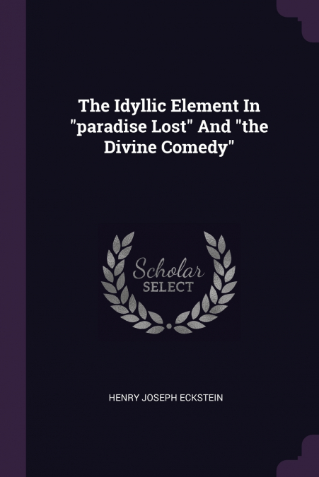 THE IDYLLIC ELEMENT IN 'PARADISE LOST' AND 'THE DIVINE COMED