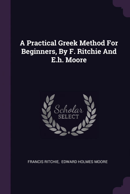 A PRACTICAL GREEK METHOD FOR BEGINNERS, PART 1