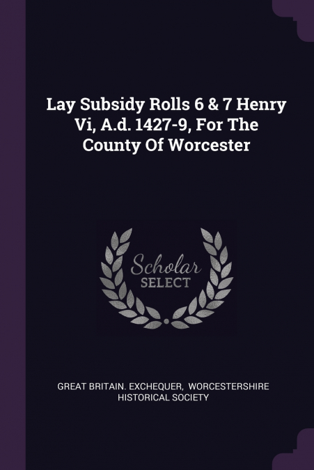 LAY SUBSIDY ROLLS 6 & 7 HENRY VI, A.D. 1427-9, FOR THE COUNT