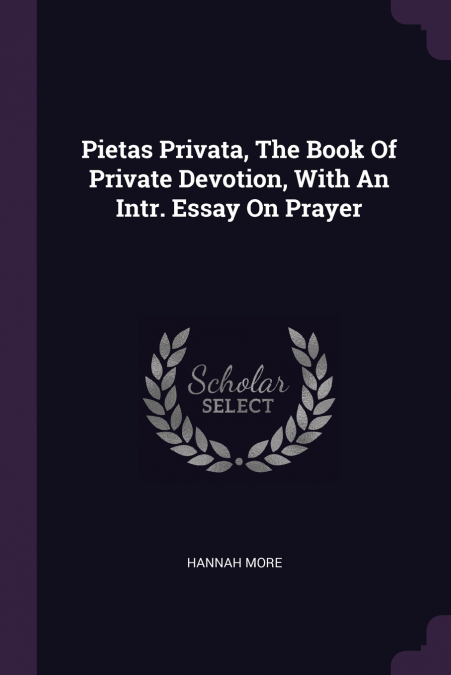 PIETAS PRIVATA, THE BOOK OF PRIVATE DEVOTION, WITH AN INTR.