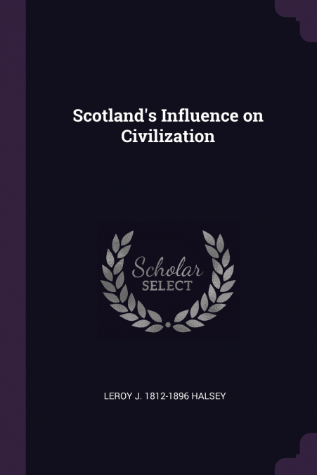 SCOTLAND?S INFLUENCE ON CIVILIZATION