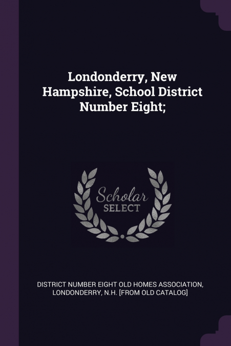 LONDONDERRY, NEW HAMPSHIRE, SCHOOL DISTRICT NUMBER EIGHT,