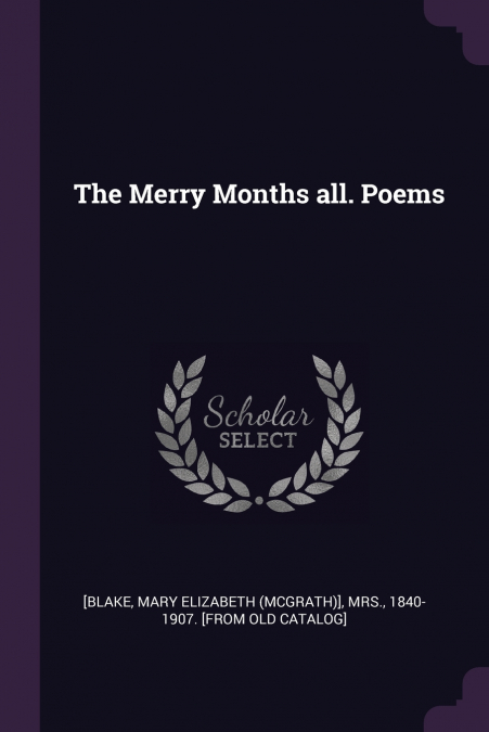 THE MERRY MONTHS ALL. POEMS