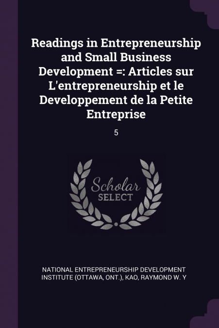 READINGS IN ENTREPRENEURSHIP AND SMALL BUSINESS DEVELOPMENT