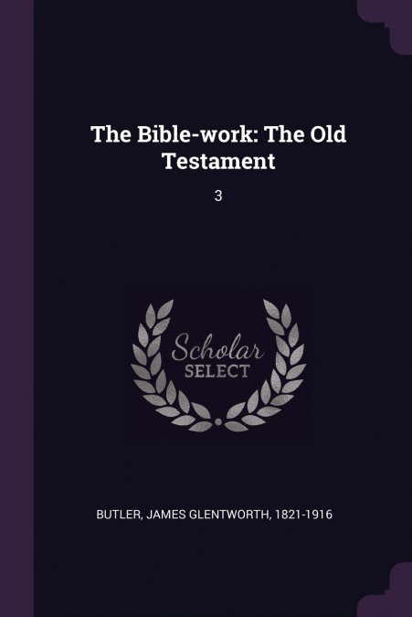 THE BIBLE-WORK