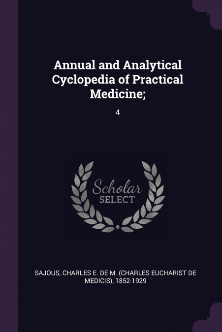 ANNUAL AND ANALYTICAL CYCLOPEDIA OF PRACTICAL MEDICINE,