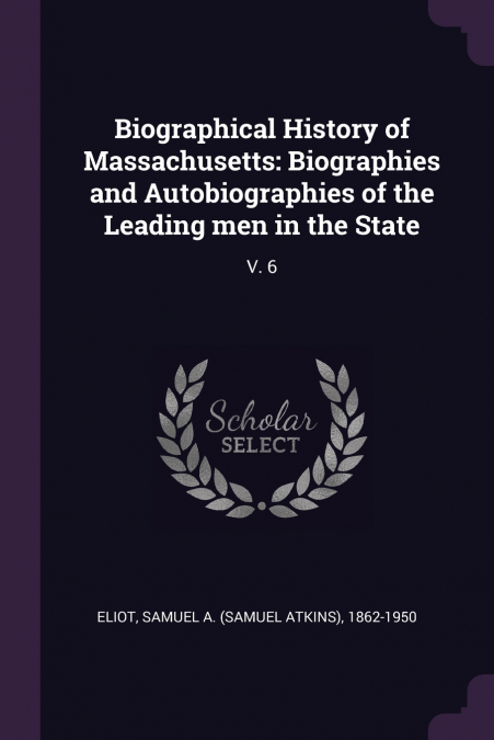 BIOGRAPHICAL HISTORY OF MASSACHUSETTS